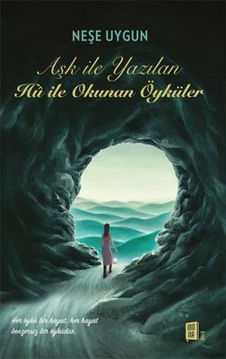 Aşk ile Yazılan Hu İle Okunan Öykuler | Mona Yayınları