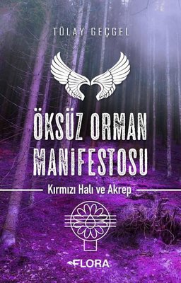 Öksüz Orman Manifestosu - Kırmızı Hali ve Akrep | Flora