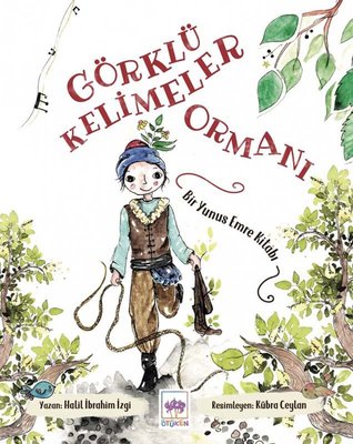 Görklü Kelimeler Ormanı - Bir Yunus Emre Kitabı | Ötüken Neşriyat Yayınları