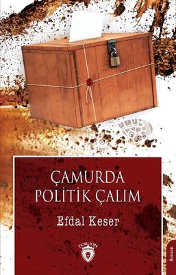 Çamurda Politik Çalım | Dorlion Yayınevi