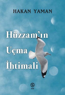 Hüzzam'ın Uçma İhtimali | Sia