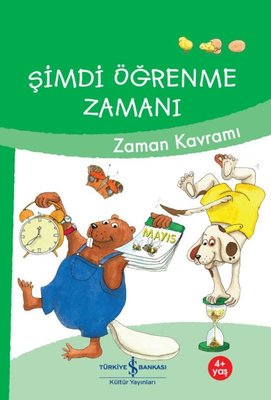 Şimdi Öğrenme Zamanı - Zaman Kavramı | İş Bankası Kültür Yayınları