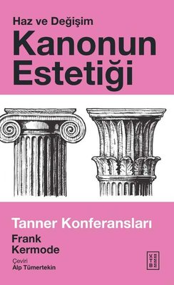 Kanonun Estetiği: Haz ve Değişim - Tanner Konferansları | Ketebe Yayınları