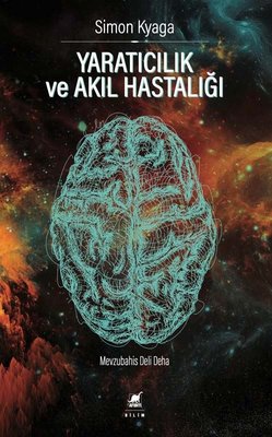 Yaratıcılık ve Akıl Hastalığı | Ayrıntı Yayınları