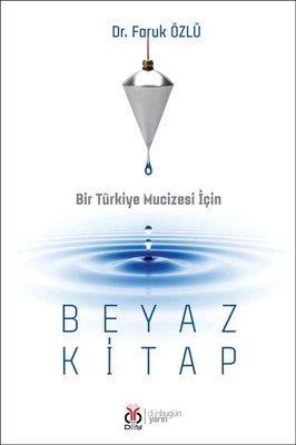 Bir Türkiye Mucizesi İçin Beyaz Kitap | DBY Yayınları