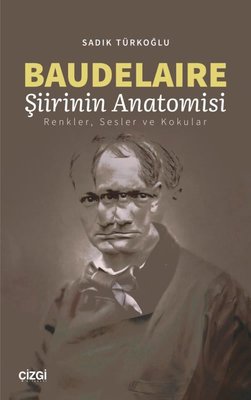 Baudelaire - Şiirinin Anatomisi | Çizgi Kitapevi