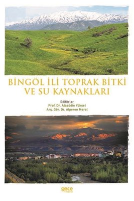 Bingöl İli Toprak Bitki ve Su Kaynakları | Gece Kitaplığı