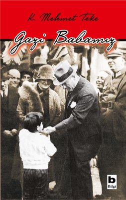 Gazi Babamız | Bilgi Yayınevi