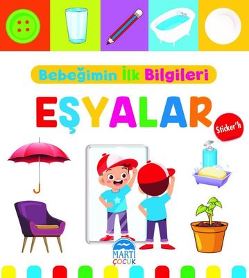 Bebeğimin İlk Bilgileri - Eşyalar - Sticker'lı | Martı Yayınları