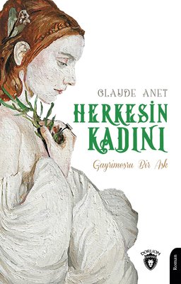 Herkesin Kadını - Gayrimeşru Bir Aşk | Dorlion Yayınevi
