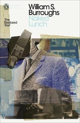 Naked Lunch: The Restored Text (Penguin Modern Classics) | Penguin Classics