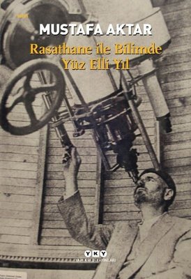 Rasathane ile Bilimde Yüz Elli Yıl | Yapı Kredi Yayınları (İnce Kapak)