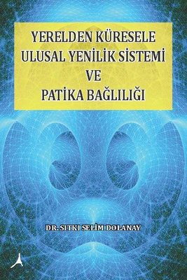 Yerelden Küresele Ulusal Yenilik Sistemi ve Patika Bağlılığı | Alter Yayınları