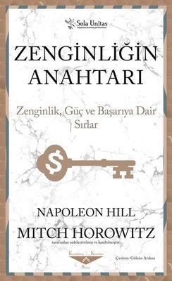 Zenginliğin Anahtarı - Zenginlik Güç ve Başarıya Dair Sırlar | Sola Unitas
