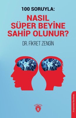 100 Soruyla: Nasıl Süper Beyine Sahip Olunur? | Dorlion Yayınevi