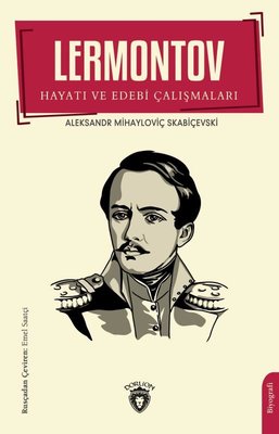 Lermontov - Hayatı ve Edebi Çalışmaları | Dorlion Yayınevi