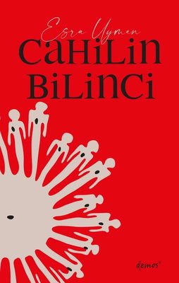 Cahilin Bilinci | Demos Yayınları