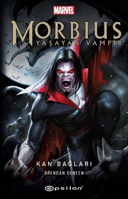 Morbius Yaşayan Vampir - Kan Bağları | Epsilon Yayınevi