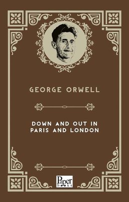 Down And Out in Paris And London | Paper Books