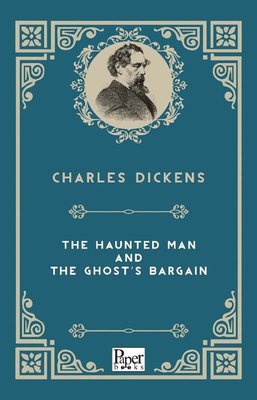 The Haunted Man And The Ghost'S Bargain | Paper Books