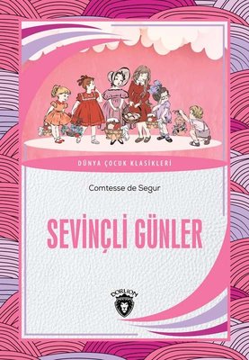 Sevinçli Günler - Dünya Çocuk Klasikleri | Dorlion Yayınevi
