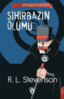 Sihirbazın Ölümü - Gençlik Klasikleri | Dorlion Yayınevi