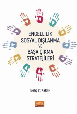 Engellilik Sosyal Dışlanma ve Başa Çıkma Stratejileri | Nobel Bilimsel Eserler