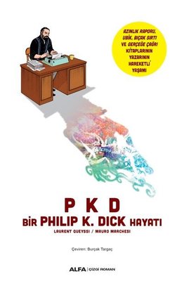 PKD - Bir Philip K. Dick Hayatı | Alfa Yayınları