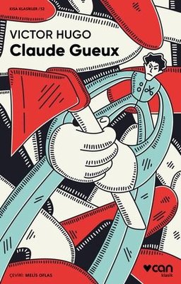Claude Gueux | Can Yayınları