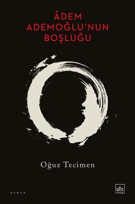 Adem Ademoğlu'nun Boşluğu | İthaki Yayınları
