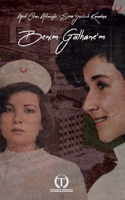 Benim Gülhane'm | Teyakkuz Yayınları