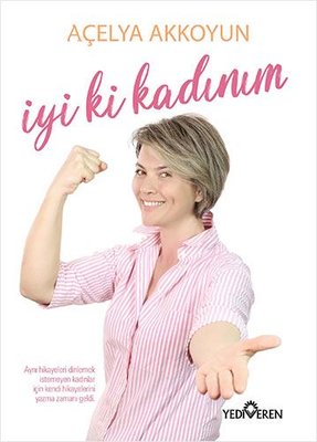 İyi ki Kadınım | Yediveren Yayınları