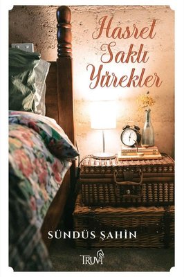 Hasret Saklı Yürekler | Truva Yayınları