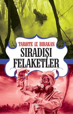 Tarihte İz Bırakan Sıradışı Felaketler | Halk Kitabevi