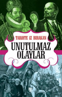 Tarihte İz Bırakan Unutulmaz Olaylar | Halk Kitabevi