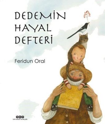 Dedemin Hayal Defteri | Yapı Kredi Yayınları (İnce Kapak)
