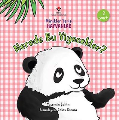 Minikler Serisi Hayvanlar - Nerede Bu Yiyecekler? | Tübitak Yayınları