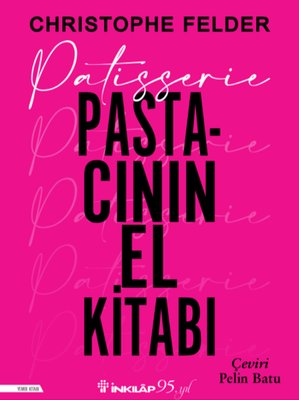 Patisserie: Pastacının El Kitabı | İnkılap Yayınları