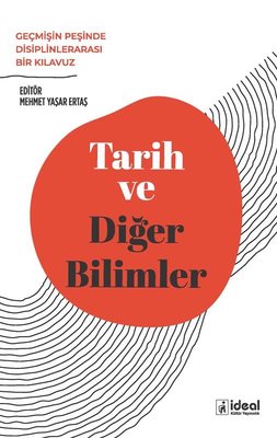 Tarih ve Diğer Bilimler | İdeal Kültür Yayıncılık