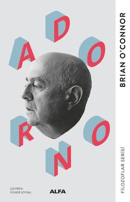 Adorno - Filozoflar Serisi | Alfa Yayınları