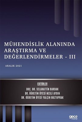 Mühendislik Alanında Araştırma ve Değerlendirmeler 3 - Aralık 2021 | Gece Kitaplığı