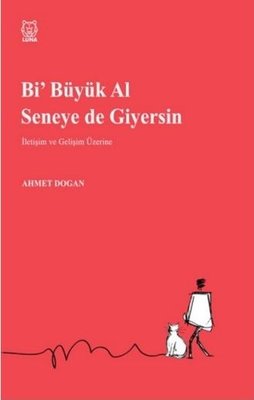 Bi Büyük Al Seneye de Giyersin | Luna Yayınları