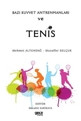 Bazı Kuvvet Antrenmanları ve Tenis | Gece Kitaplığı