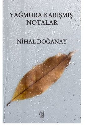Yağmura Karışmış Notalar | Luna Yayınları