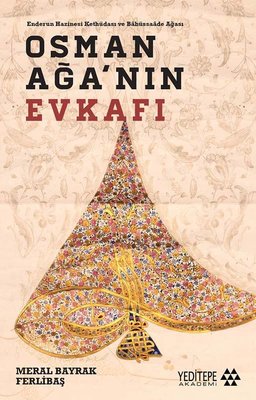 Osman Ağa'nın Evkafı | Yeditepe Akademi