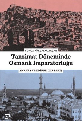 Ottoman Empire during the Tanzimat Era | Koç University Publications
