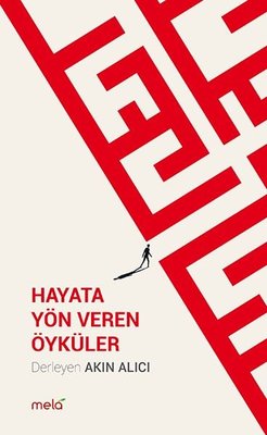 Hayata Yön Veren Öyküler | Mela Yayınevi
