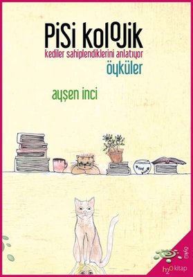 Pisikolojik Öyküler - Kediler Sahiplendiklerini Anlatıyor | h2o Kitap