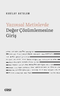 Yazınsal Metinlerde Değer Çözümlemesine Giriş | Çizgi Kitapevi