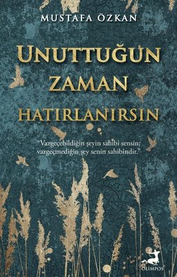 Unuttuğun Zaman Hatırlanırsın | Olimpos Yayınları